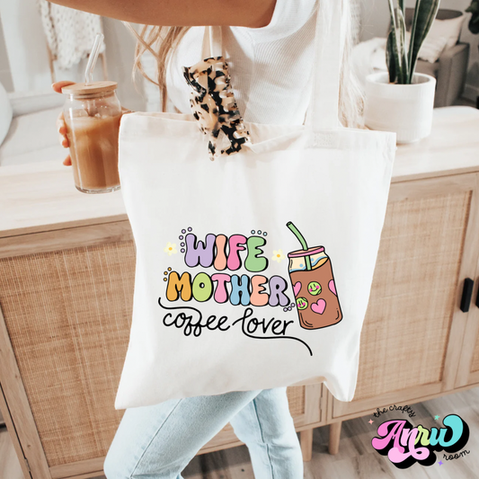 Wife Mother Coffee lover Tote Bag